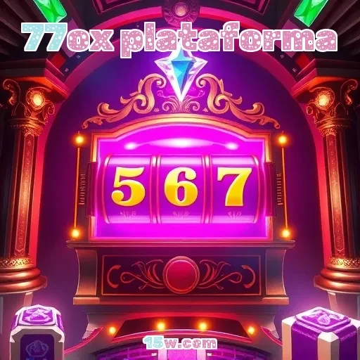 77ox plataforma: Aventura Incrível nos Caça-Níqueis Online